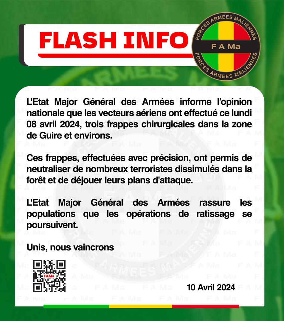  L’Etat Major Général des Armées informe l’opinion nationale que les vecteurs aériens ont effectué ce lundi 08 avril 2024, trois frappes chirurgicales dans la zone de Guire et environs.