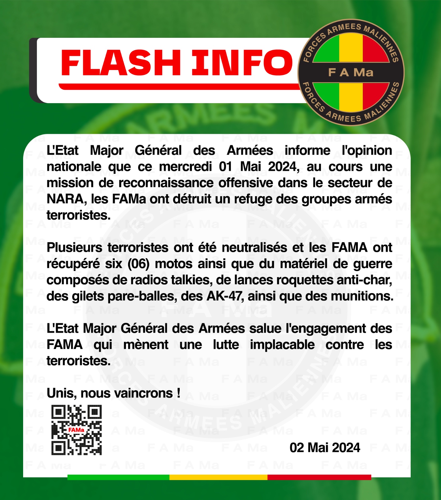  L'Etat Major Général des Armées informe l'opinion nationale que ce mercredi 01 Mai 2024, au cours une mission de reconnaissance offensive dans le secteur de NARA, les FAMa ont détruit un refu