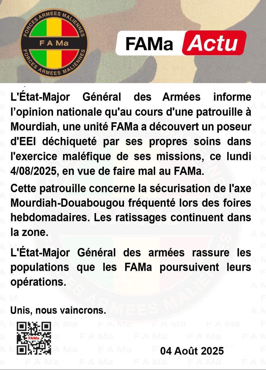  L'Etat-Major Général des Armées informe l'opinion nationale qu'au cours d'une patrouille à Mourdiah, une unité FAMa a découvert un poseur d'EEl déchiqueté par ses propres soins dans l'exercic