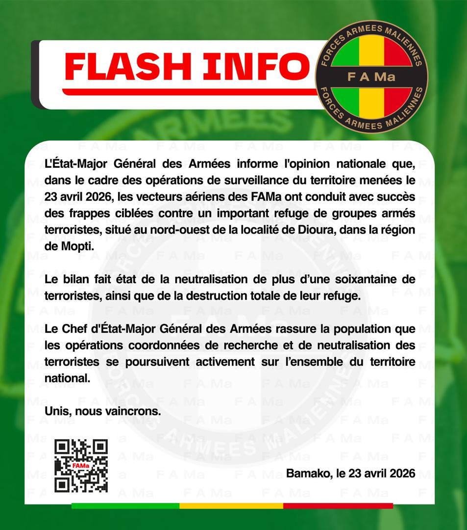  L'État-Major Général des Armées informe l'opinion nationale que, dans le cadre des opérations de surveillance du territoire menées le23 avril 2026, les vecteurs aériens des FAMa ont conduit a