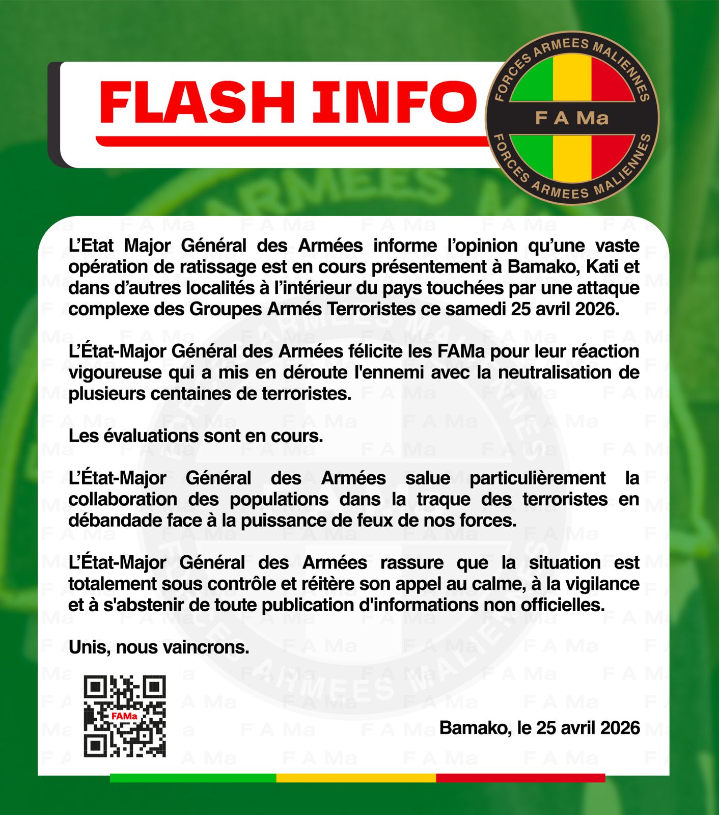  L'État-Major Général des Armées informe l'opinion nationale qu'une vaste opération de ratissage est en cours présentement à Bamako, Kati et dans d'autres localités à l'intérieur du pays touch