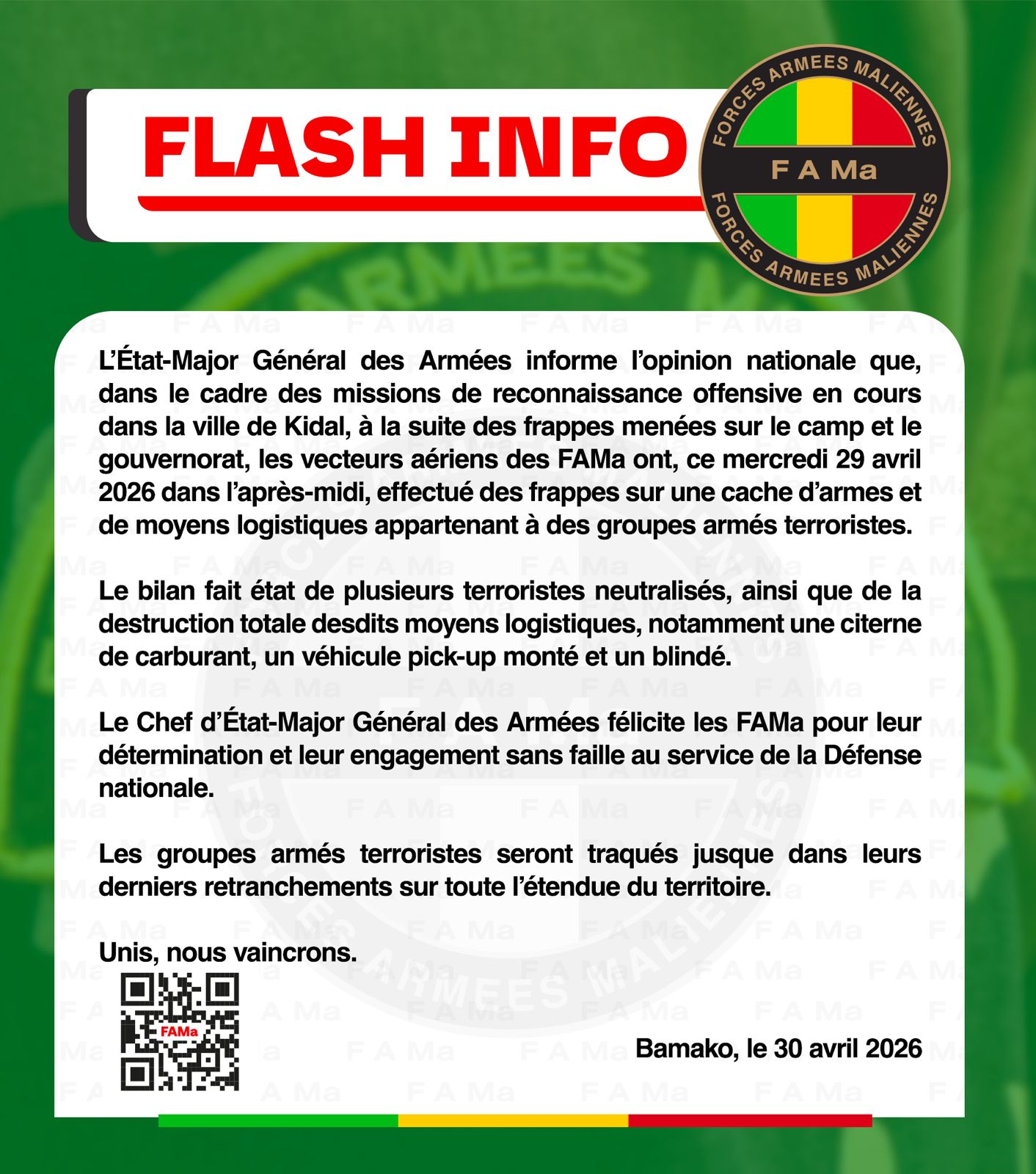  L'État-Major Général des Armées informe l'opinion nationale que, dans le cadre des missions de reconnaissance offensive en cours dans la ville de Kidal.
