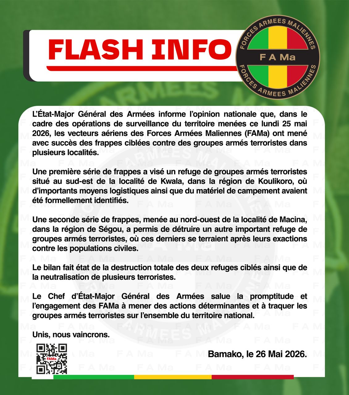  L'État-Major Général des Armées informe l'opinion nationale que, dans le cadre des opérations de surveillance du territoire menées ce lundi 25 mai 2026, les vecteurs aériens des Forces Armées