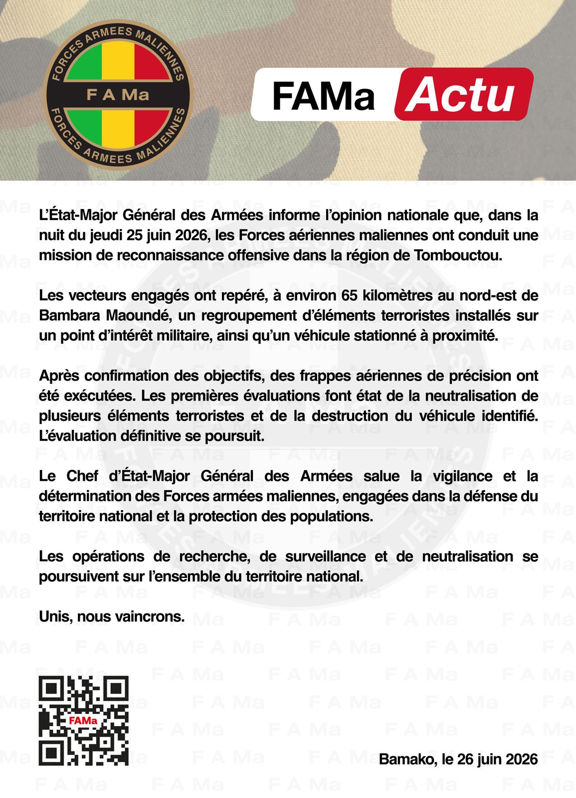  L'État-Major Général des Armées informe l'opinion nationale que dans la nuit du jeudi 25 juin 2026, les Forces aériennes maliennes ont conduit une mission de reconnaissance offensive dans la 