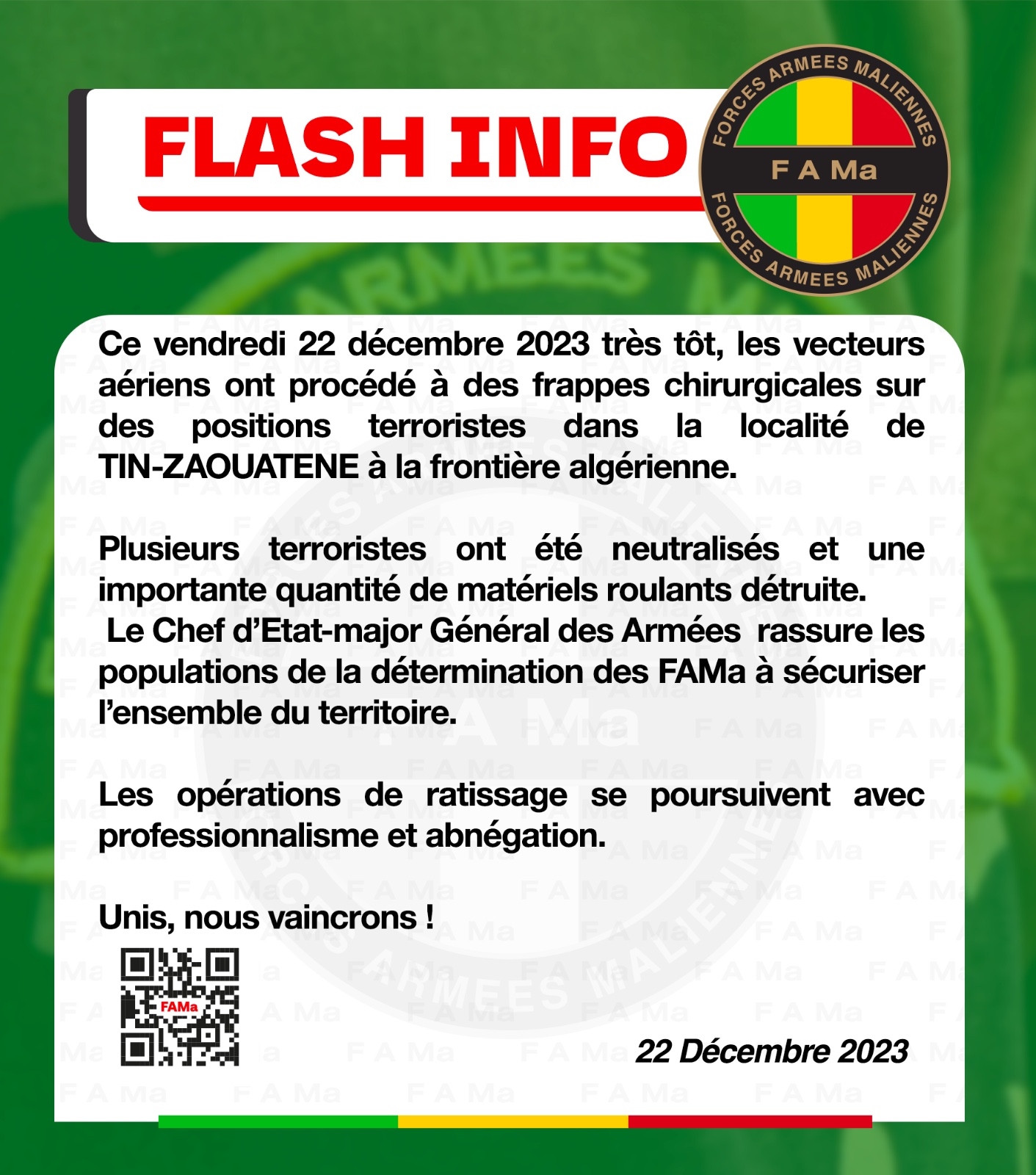 Ce vendredi 22 décembre 2023 très tôt, les vecteurs aériens ont procédé à des frappes chirurgicales sur des positions terroristes dans la localité de TIN-ZAOUATENE à la frontière algérienne. Ce vendredi 22 décembre 2023 très tôt, les vecteurs aériens ont procédé à des frappes chirurgicales sur des positions terroristes dans la localité de TIN-ZAOUATENE à la frontière algérienne.