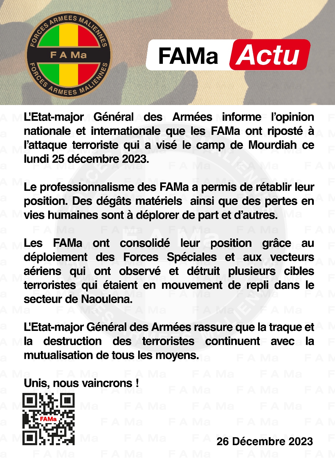 L'Etat-major Général des Armées informe l’opinion nationale et internationale que les FAMa ont riposté à l’attaque terroriste qui a visé le camp de Mourdiah ce lundi 25 décembre 2023. L'Etat-major Général des Armées informe l’opinion nationale et internationale que les FAMa ont riposté à l’attaque terroriste qui a visé le camp de Mourdiah ce lundi 25 décembre 2023.