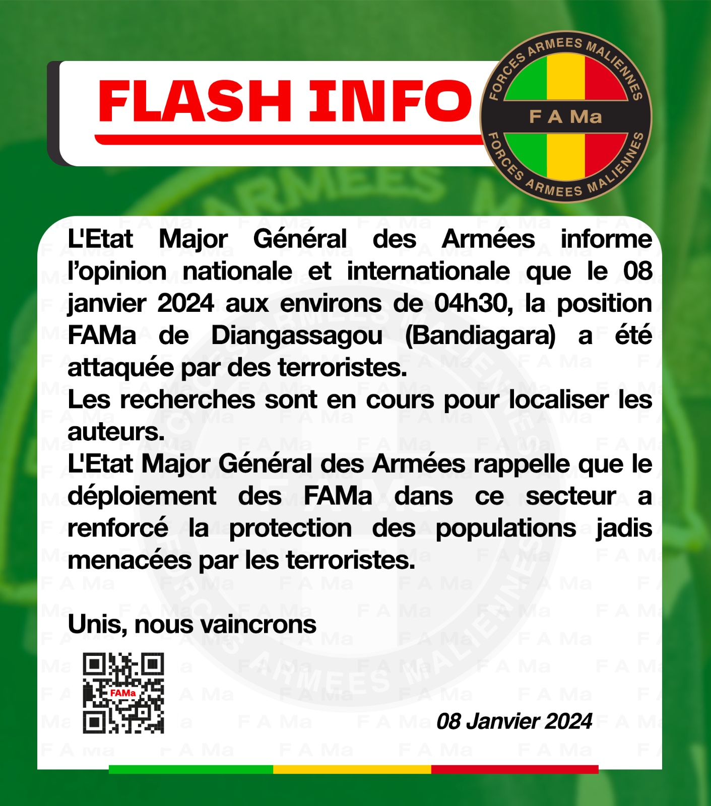 L'Etat Major Général des Armées informe l’opinion nationale et internationale que le 08 janvier 2024 aux environs de 04h30, la position FAMa de Diangassagou (Bandiagara) a été attaquée par de L'Etat Major Général des Armées informe l’opinion nationale et internationale que le 08 janvier 2024 aux environs de 04h30, la position FAMa de Diangassagou (Bandiagara) a été attaquée par de