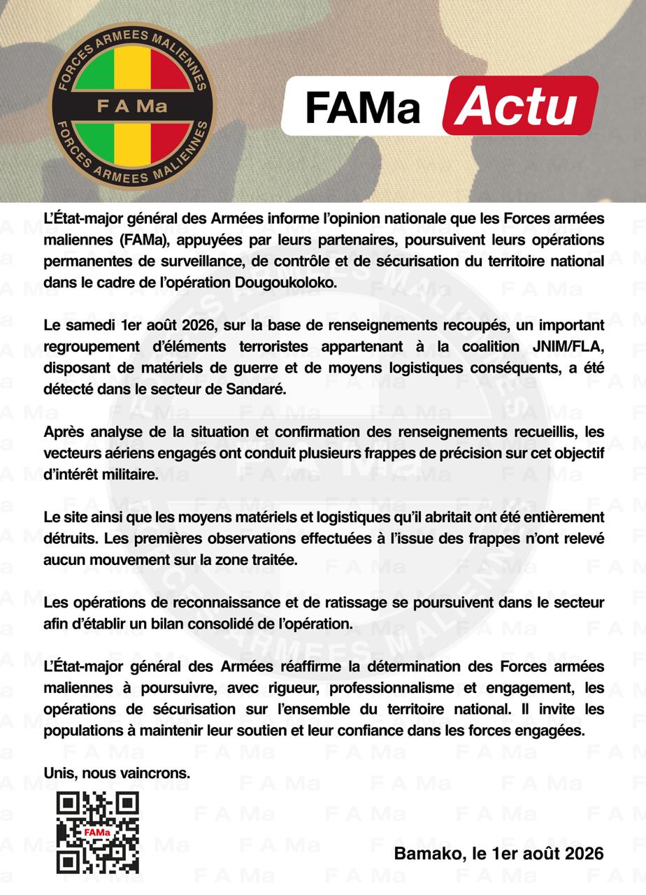 L'État-major général des Armées informe l'opinion nationale que les Forces armées maliennes (FAMa), appuyées par leurs partenaires, poursuivent leurs opérations permanentes de surveillance, d